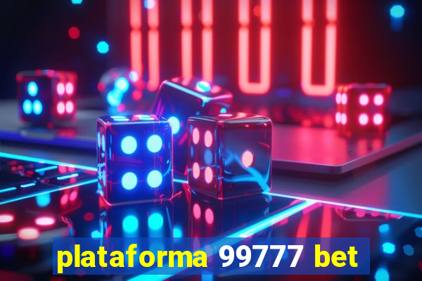 plataforma 99777 bet